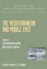 Image for The Mediterranean and Middle EastVolume IV,: The destruction of the Axis forces in Africa