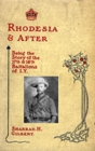 Image for Rhodesia and After: Being the Story of the 17th and 18th Battalions of I.Y.