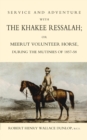 Image for Service and Adventure with the Khakee Ressalah or Meerut Volunteer Horse During the Mutiners of 1857-58