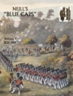 Image for Neill&#39;s &#39;Blue Caps&#39; : v. 2 : 1826-1914