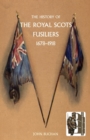 Image for History of the Royal Scots Fusiliers, 1678-1918