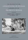 Image for Account of the Operations in Burma Carried Out by Probyn&#39;s Horse During February, March and April 1945