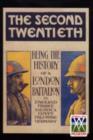 Image for Second Twentieth : Being the History of the 2/20th Battalion London Regiment in England, France, Salonica, Egypt, Palestine, Germany
