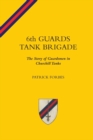 Image for 6TH GUARDS TANK BRIGADEThe Story Of Guardsmen In Churchill Tanks