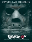 Image for Crystal lake memories  : the complete history of &#39;Friday the 13th&#39;
