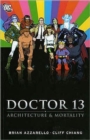 Image for Doctor 13  : architecture &amp; mortality : Dr. Thirteen