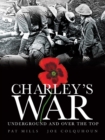 Image for Charley&#39;s War (Vol. 6): Underground and Over the Top