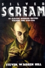 Image for Silver scream  : 40 classic horror moviesVolume 1,: 1920-1941