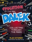 Image for Evolution Of The Toy Dalek