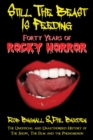Image for Still the Beast is Feeding: Forty Years of Rocky Horror