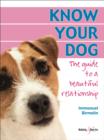 Image for Know your dog  : the guide to a beautiful relationship