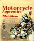 Image for Motorcycle apprentice  : Matchless - in name and reputation!