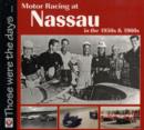 Image for Motor Racing at Nassau in the 1950s and 1960s