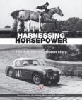 Image for Harnessing horsepower  : the Pat Moss Carlsson story