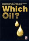 Image for Which oil?  : choosing the right oils &amp; greases for your antique, vintage, veteran