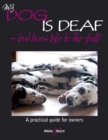 Image for My dog is deaf - but lives life to the full!