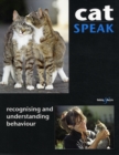 Image for Cat speak  : recognising and understanding behaviour