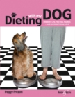 Image for Dieting with my dog  : one busy life, two full figures, and unconditional love