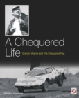 Image for A chequered life  : Graham Warner and the Chequered Flag