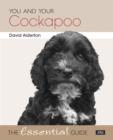 Image for You and your Cockapoo: the essential guide