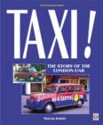 Image for Taxi!: the story of the &#39;London&#39; taxicab