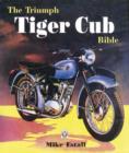 Image for Triumph Tiger Cub Bible