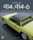 Image for Porsche 914 &amp; 914-6: the definitive history of the road &amp; competition cars