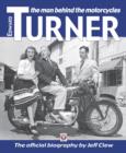 Image for Edward Turner: the man behind the motorcycles : the official biography
