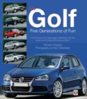 Image for VW Golf: five generations of fun : the full story of the Volkswagen Golf/Rabbit, with the accent on the high-performance models