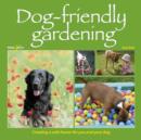 Image for Dog-friendly gardening: creating a safe haven for you and your dog