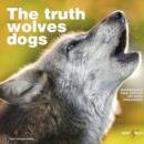 Image for The truth about wolves and dogs: dispelling the myths of dog training