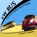 Image for VW Bus - 40 years of Splitties, Bays &amp; Wedges