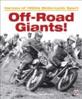 Image for Off-road giants!: heroes of 1960s motorcycle sport