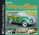 Image for British Woodies: from the 1920s to the 1950s