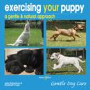 Image for Exercising your puppy: a gentle &amp; natural approach
