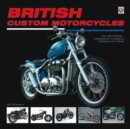 Image for British Custom Motorcycles: the Brit Chop - Choppers, Cruisers Bobbers &amp; Trikes