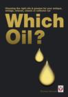 Image for Which oil?: choosing the right oils &amp; greases for your antique, vintage, veteran, classic or collector car