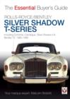 Image for Rolls Royce Silver Shadow, Bentley T-series: including Corniche, Camargue, Silver Shadow II &amp; Bentley T2 : 1965 to 1995