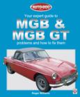 Image for Your expert guide to MGB &amp; MGB GT problems and how to fix them