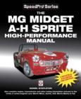 Image for The MG Midget &amp; A-H Sprite: high performance manual