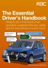 Image for The essential driver&#39;s handbook: what to do in the event of an accident, roadside first aid, safety tips for lone drivers &amp; much more