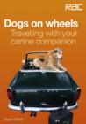 Image for Dogs on wheels: travelling with your canine companion