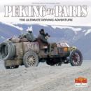 Image for Peking to Paris: the ultimate driving adventure