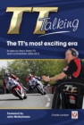 Image for TT Talking - the TT&#39;s Most Exciting Era