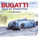 Image for Bugatti Type 57 Grand Prix  : a celebration