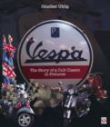 Image for Vespa  : the story of a cult classic in pictures
