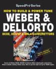 Image for How to Build &amp; Power Tune Weber &amp; Dellorto Dcoe, Dco/sp &amp; Dhla Carburettors 3rd Edition
