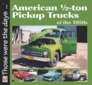 Image for American 1/2-ton pickup trucks of the 1950s