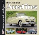 Image for The last real Austins: 1946 to 1959.