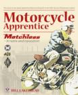 Image for Motorcycle apprentice: Matchless - in name and reputation!